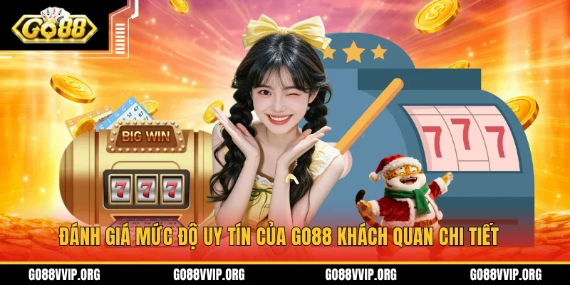 GO88 Lừa Đảo - Tìm Hiểu Sự Thật Đằng Sau Những Tin Đồn Này 3 Đánh giá khách quan về mức độ uy tín của GO88