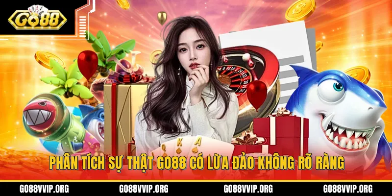 GO88 Lừa Đảo - Tìm Hiểu Sự Thật Đằng Sau Những Tin Đồn Này 4 Vậy sự thật về tin đồn GO88 lừa đảo có chính xác không?